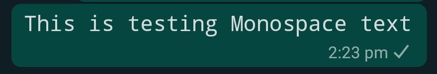 change whatsapp text in Monospace style