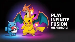 Play Pokemon Infinite Fusion on Android